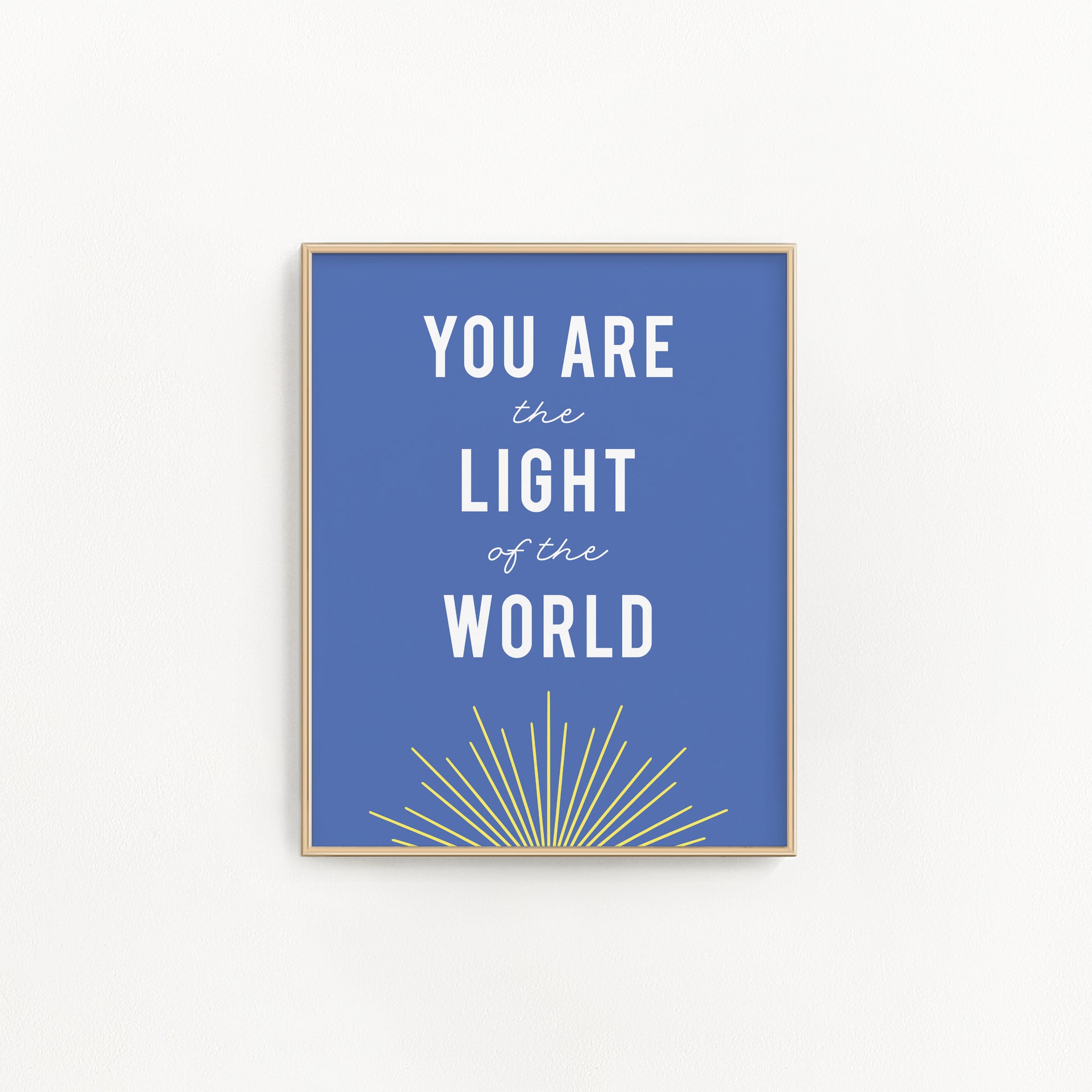 You Are The Light Print
