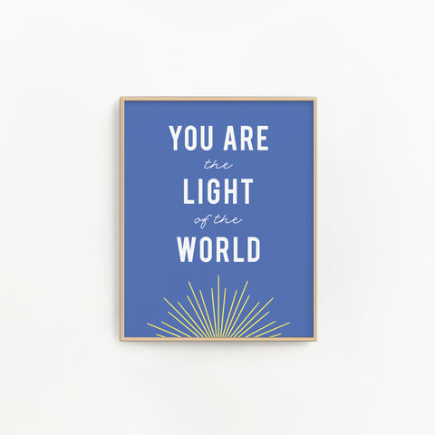 You Are The Light Print